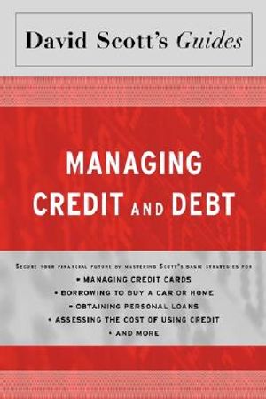 David Scott's Guide to Managing Credit and Debt image number 0