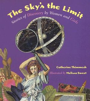 The Sky's the Limit: Stories of Discovery by Women and Girls image number 0