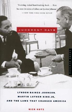 Judgment Days: Lyndon Baines Johnson, Martin Luther King Jr., and the Laws That Changed America image number 0