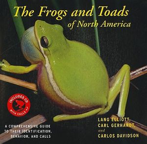 The Frogs and Toads of North America: A Comprehensive Guide to Their Identification, Behavior, and Calls [With CD (Audio)] image number 0