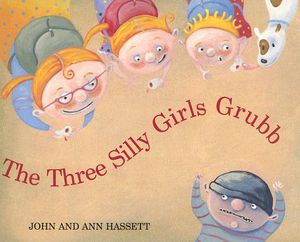 The Three Silly Girls Grubb image number 0