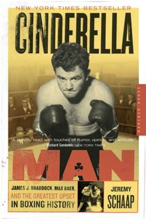 Cinderella Man: James J. Braddock, Max Baer, and the Greatest Upset in Boxing History image number 0