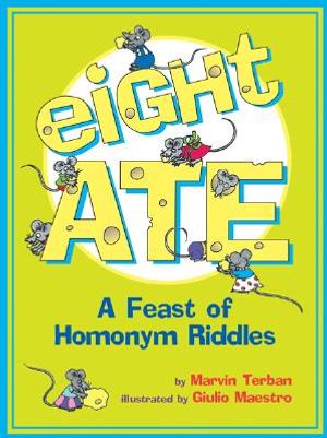 Eight Ate: A Feast of Homonym Riddles image number 0
