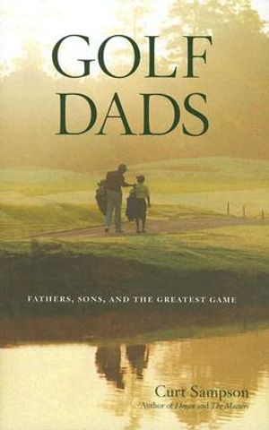 Golf Dads: Fathers, Sons, and the Greatest Game image number 0