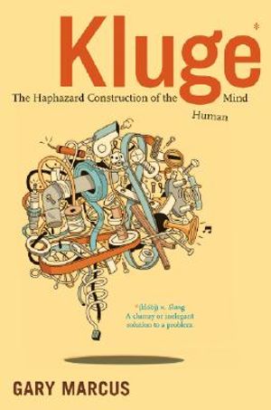 Kluge: The Haphazard Construction of the Human Mind image number 0
