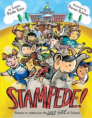 Stampede!: Poems to Celebrate the Wild Side of School image number 0