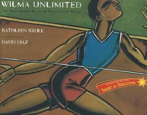 Wilma Unlimited: How Wilma Rudolph Became the World's Fastest Woman image number 0