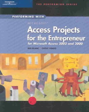 Performing with Projects for the Entrepreneur: Microsoft Access 2002 and 2000 image number 0