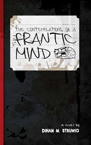 The contemplations of a frantic mind image number 0
