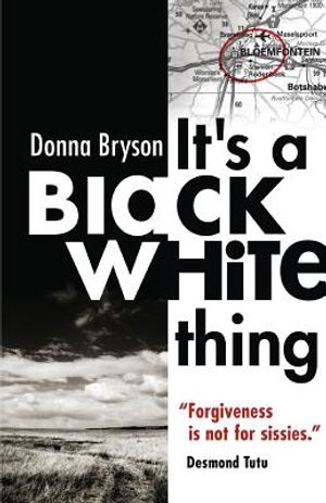 It's a Black-White Thing: Forgiveness is not for sissies. - Desmond Tutu image number 0