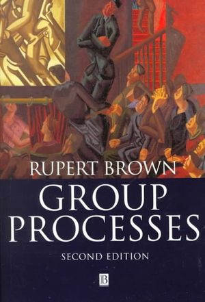 Group Processes: Dynamics Within and Between Groups image number 0