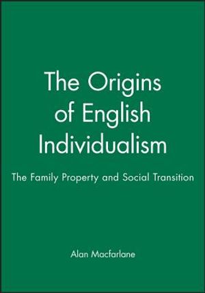 The Origins of English Individualism: The Family, Property and Social Transition image number 0