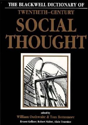 Blackwell Dictionary of Twentieth-Century Social Thought image number 0