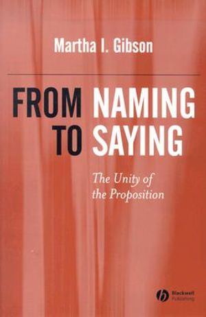 From Naming to Saying: The Unity of the Proposition image number 0