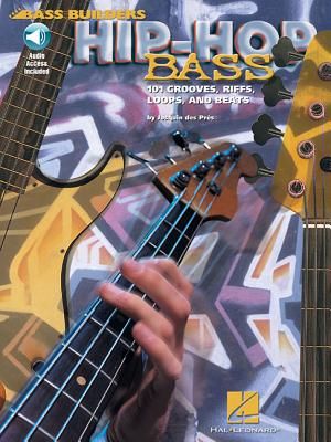 Hip-Hop Bass: 101 Grooves, Riffs, Loops, and Beats [With CD with 98 Full-Demo Tracks] image number 0