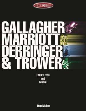 Gallagher Marriott Derringer & Trower: Their Lives and Music image number 0