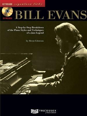Bill Evans; A Step-By-Step Breakdown of the Piano Styles and Techniques of a Jazz Legend With CD (Audio) image number 0