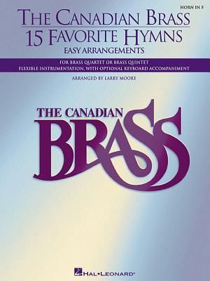 The Canadian Brass: 15 Favorite Hymns, Horn in F; Easy Arrangements image number 0