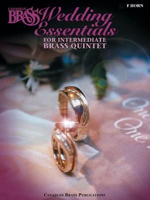 The Canadian Brass Wedding Essentials - Horn in F: 12 Intermediate Pieces for Brass Quintet image number 0