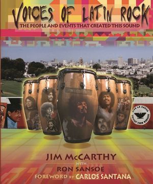Voices of Latin Rock: People and Events That Created This Sound image number 0