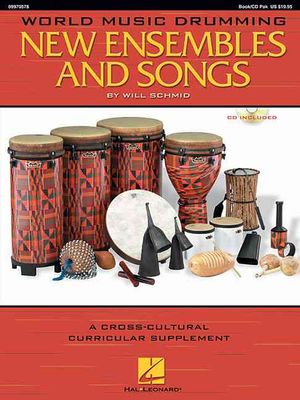WORLD MUSIC DRUMMING: NEW ENSEMBLES AND SONGS : A Cross-Cultural Curricular Supplement image number 0