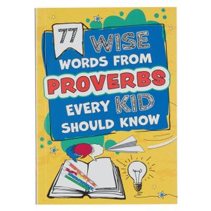 77 Wise Words from Proverbs Every Kid Should Know image number 0
