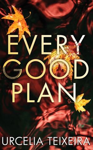 Every Good Plan: A Contemporary Christian Mystery and Suspense Novel image number 0