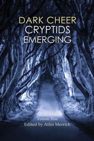 Dark Cheer: Cryptids Emerging - Volume Blue image number 0