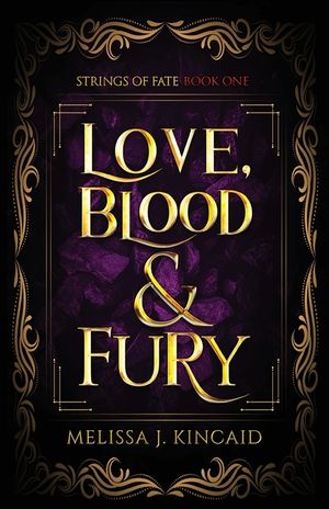 Love, Blood and Fury: Strings of Fate: Book One image number 0