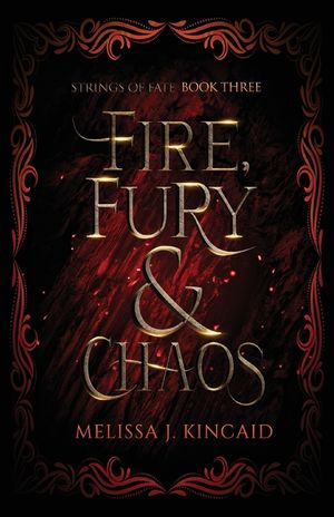 Fire, Fury and Chaos: Strings of Fate: Book Three image number 0