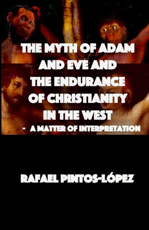 The Myth of Adam & Eve and the endurance of Christianity in the West image number 0