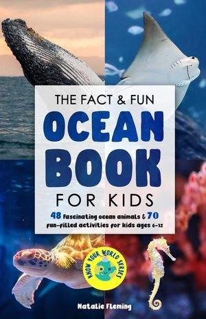 The Fact & Fun Ocean Book for Kids: 48 Fascinating Ocean Animals & 70 Fun-Filled Activities for Kids Ages 6-12 image number 0