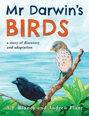 Mr Darwin's Birds: a story of discovery and adaptation image number 0