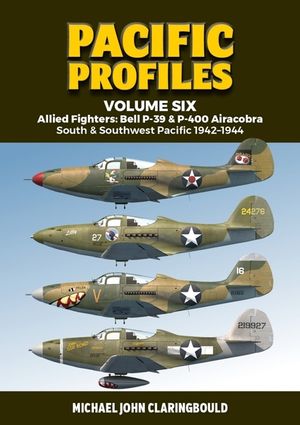 Pacific Profiles: Volume 6 - Allied Fighters: Bell P-39 & P-400 Airacobra South & Southwest Pacific 1942-1944 image number 0