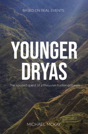 Younger Dryas: The spirited quest of a Peruvian hunter-gatherer image number 0