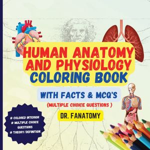 Human Anatomy and Physiology Coloring Book with Facts and MCQ's (Multiple Choice Questions image number 0