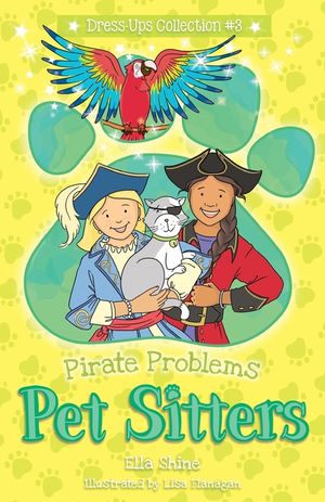Pirate Problems: Pet Sitters: Dress-Ups #3: A funny junior reader series (ages 5-8) with a sprinkle of magic image number 0