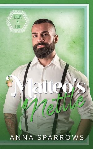Matteo's Mettle: An MM Age Play Romance image number 0