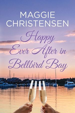 Happy Ever After in Bellbird Bay: An uplifting story of friends, family and second chances image number 0