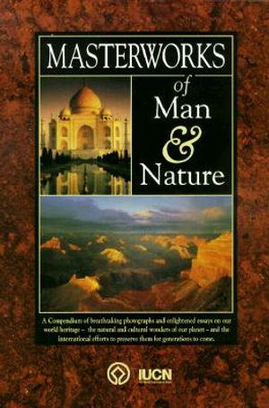 Masterworks of Man & Nature: Preserving Our World Heritage image number 0