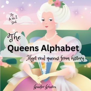 The Queens Alphabet: Meet Real Queens From History image number 0