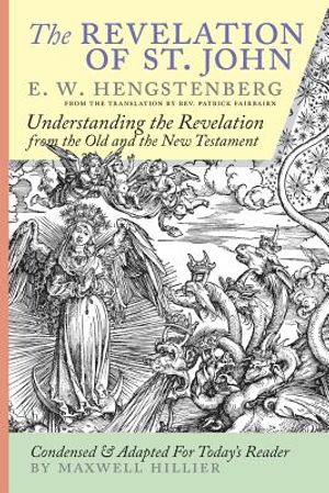 The Revelation of St. John: E.W. Hengstenberg Condensed and Adapted For Today's Reader image number 0