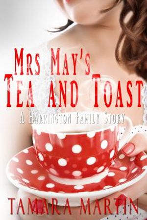 Mrs May's Tea and Toast: A Harrington Family Story image number 0