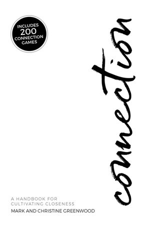Connection: A Handbook For Cultivating Closeness image number 0