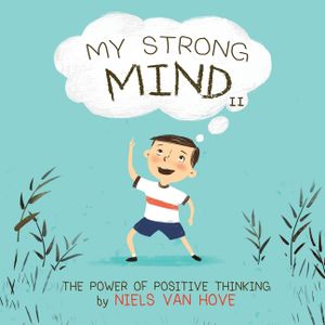 My Strong Mind II: The Power of Positive Thinking image number 0