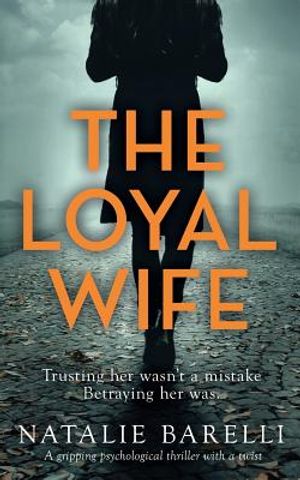 The Loyal Wife: A gripping psychological thriller with a twist image number 0