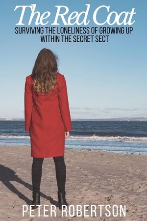 The Red Coat: Surviving the Loneliness of Growing Up Within "The Secret Sect" image number 0