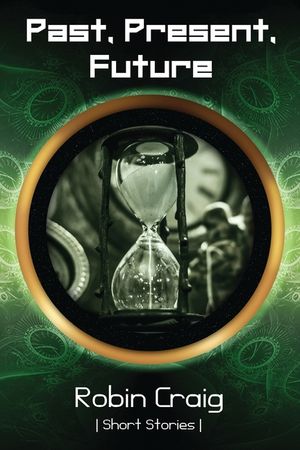 Past, Present, Future: Short Stories to Leave You Thinking image number 0