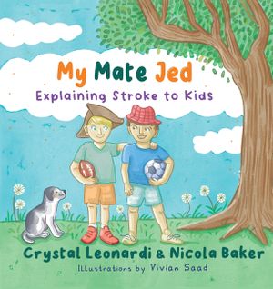 My Mate Jed: Explaining Stroke to Kids image number 0