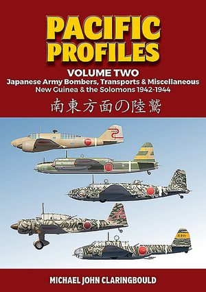 Pacific Profiles Volume Two: Japanese Army Bombers, Transports & Miscellaneous, New Guinea & the Solomons 1942-1944 image number 0